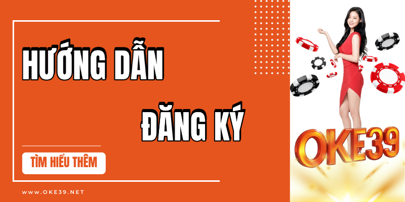 Banner hướng dẫn đăng ký oke39