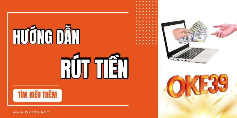 Banner hướng dẫn rút tiền oke39