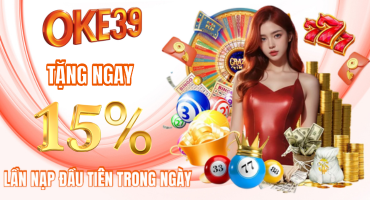 Tặng ngay 15% lần nạp đầu tiên trong ngày tại OKE39