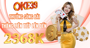 Thưởng baccarat thắng liên tiếp tại OKE39